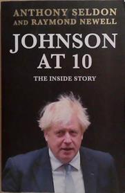 Johnson at 10 | 9999903268321 | Anthony Seldon Raymond Newell