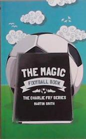 The Magic Football Book | 9999903360759 | Martin Smith