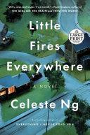 Little Fires Everywhere. Large Print | 9999902705650 | Celeste Ng