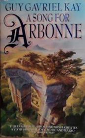 A Song for Arbonne | 9999903520757 | Guy Gavriel Kay