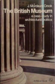 The British Museum | 9999903504689 | J. Mordaunt Crook