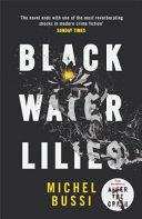 Black Water Lilies | 9999903465317 | Michel Bussi