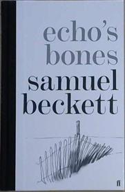 Echo's Bones | 9999903298984 | Beckett, Samuel
