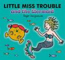 Little Miss trouble and the Mermaid | 9999902919880 | Hargreaves, Roger