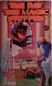 The Day the Magic Stopped | 9999903495222 | Christopher Stasheff