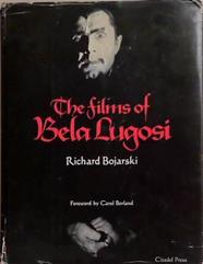 The Films of Bela Lugosi | 9999903376651 | Richard Bojarski