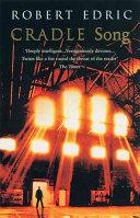 Cradle Song | 9999902384411 | Robert Edric