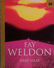 Heat Haze | 9999903412113 | Fay Weldon