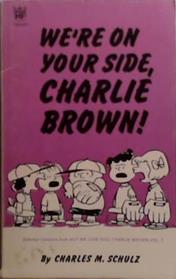 We're on Your Side, Charlie Brown! | 9999903504146 | Charles Schulz