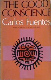 The Good Conscience | 9999903499145 | Carlos Fuentes