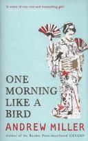 One morning like a bird | 9999902472392 | Andrew Miller