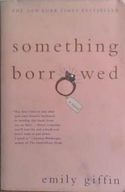 Something Borrowed | 9999903493969 | Giffin, Emily (Afterword)