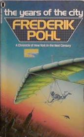 The Years of the City | 9999903415954 | Frederik Pohl