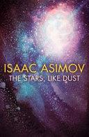 The Stars, Like Dust | 9999903442523 | Isaac Asimov