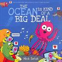 The Ocean is Kind of a Big Deal | 9999903443407 | Nick Seluk