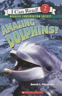Amazing Dolphins! | 9999903314004 | Sarah L. Thomson