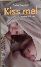 Kiss Me! | 9999903365372 | Carlos González