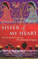 Sister of my heart | 9999902753088 | Divakaruni, Chitra Banerjee