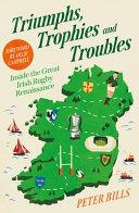 Triumphs, Trophies and Troubles | 9999903504498 | Peter Bills