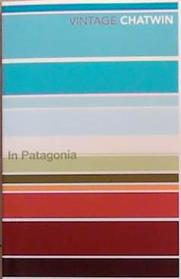 In Patagonia | 9781784872267 | Bruce Chatwin