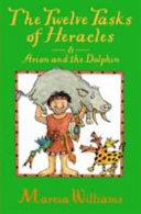 Twelve Tasks of Heracles and Arion and the Dolphins | 9999902422403 | Marcia Williams