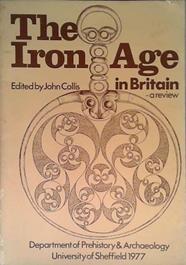 The Iron Age in Britain | 9999903410539 | John Collis