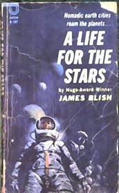 A Life for the Stars | 9999902898833 | Blish, James
