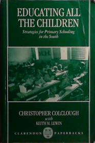 Educating All the Children | 9999903519898 | Christopher Colclough Keith Lewin