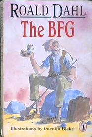 The BFG; illustrations by Quentin Blake | 9999903513049 | Roald Dahl Quentin Blake