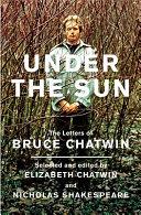 Under the Sun | 9999903322993 | Bruce Chatwin