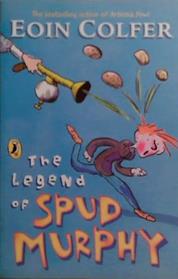 The Legend of Spud Murphy | 9999903497561 | Eoin Colfer