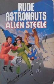 Rude Astronauts | 9999903358480 | Allen Steele