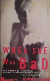 When She Was Bad | 9999903524663 | Pearson, Patricia