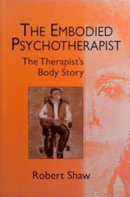 The Embodied Psychotherapist | 9999903514381 | Robert Shaw