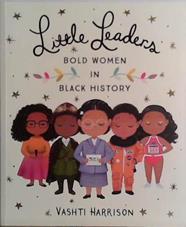 Little Leaders: Bold Women in Black History | 9999903483342 | Vashti Harrison