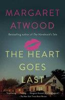 The Heart Goes Last | 9999902108840 | Margaret Atwood