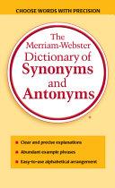 The Merriam-Webster Dictionary of Synonyms and Antonyms | 9999903292135 | Merriam-Webster