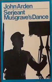 Serjeant Musgrave's Dance | 9999903383963 | John Arden