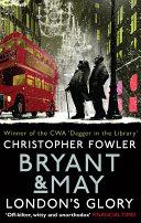 Bryant and May - London's Glory | 9999903072645 | Christopher Fowler