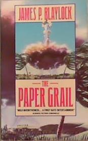 The Paper Grail | 9999903322535 | James P. Blaylock