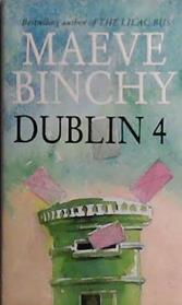 Dublin 4 | 9999903409915 | Maeve Binchy,