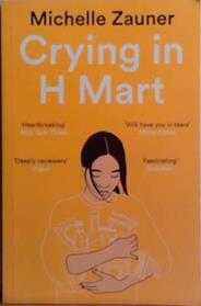 Crying in H Mart | 9999903501749 | Michelle Zauner