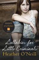 Lullabies For Little Criminals | 9999903339076 | Heather O?neill,