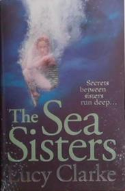 The Sea Sisters | 9999903495826 | Lucy Clarke
