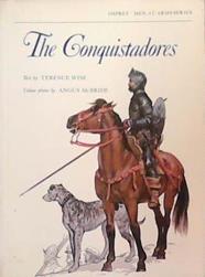 The Conquistadores | 9999903391081 | text by Terence Wise; colour plates by Angus McBride
