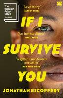 If I Survive You | 9999903459200 | Jonathan Escoffery