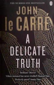 A Delicate Truth | 9999903490180 | LeCarre, John