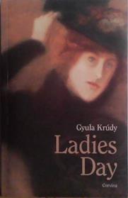 Ladies Day | 9999903491231 | Gyula Krudy