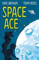 Space Ace | 9781781127254 | Eric Brown