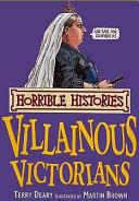 Villainous Victorians | 9999903337669 | Terry Deary, Martin Brown (Illustrator)